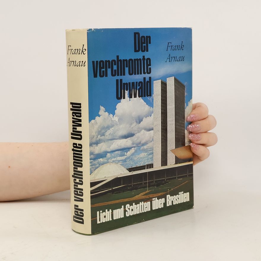 Frank Arnau Der verchromte Urwald