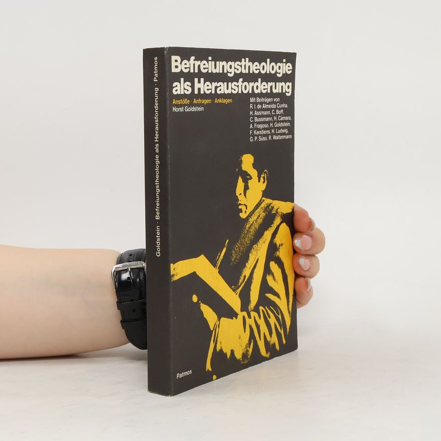 Horst Goldstein Befreiungstheologie als Herausforderung