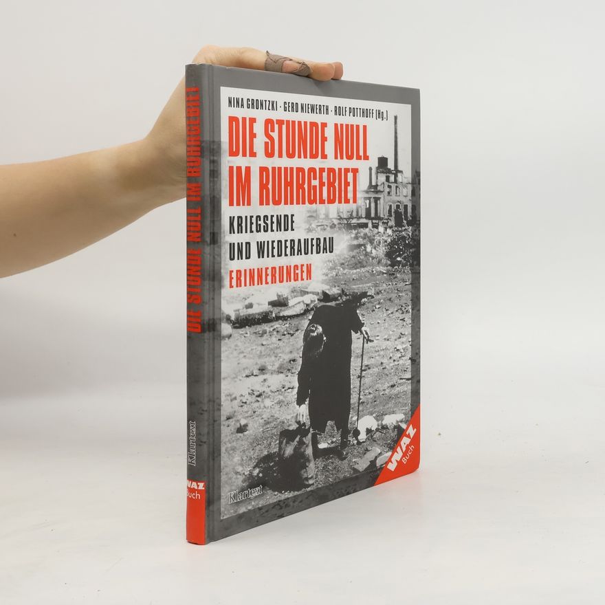Nina Grontzki Die Stunde Null im Ruhrgebiet