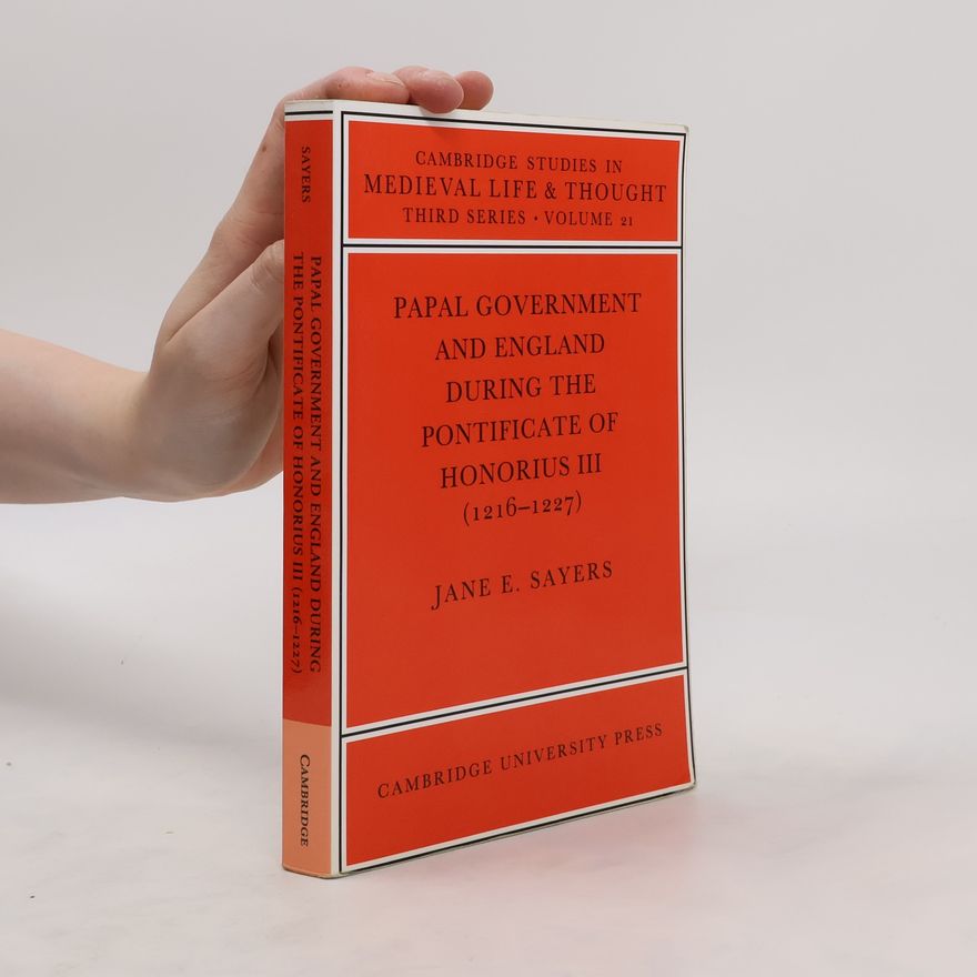 Jane E. Sayers Papal Government and England during the Pontificate of Honorius III (1216-1227)