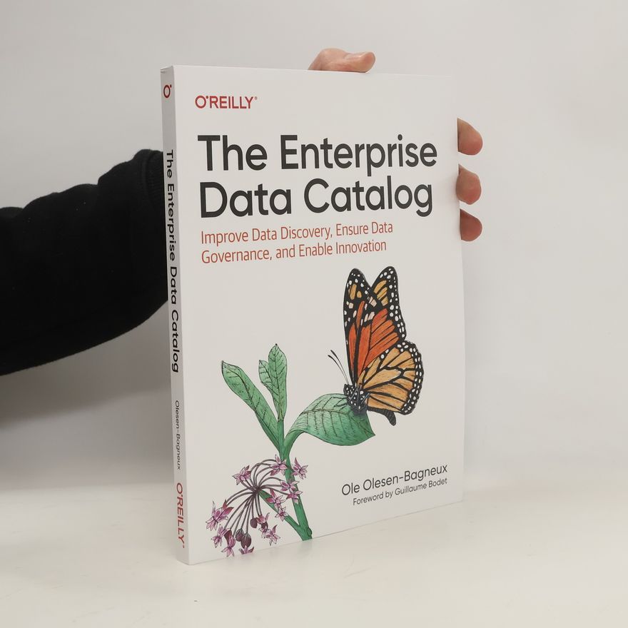 Ole Olesen-Bagneux The Enterprise Data Catalog