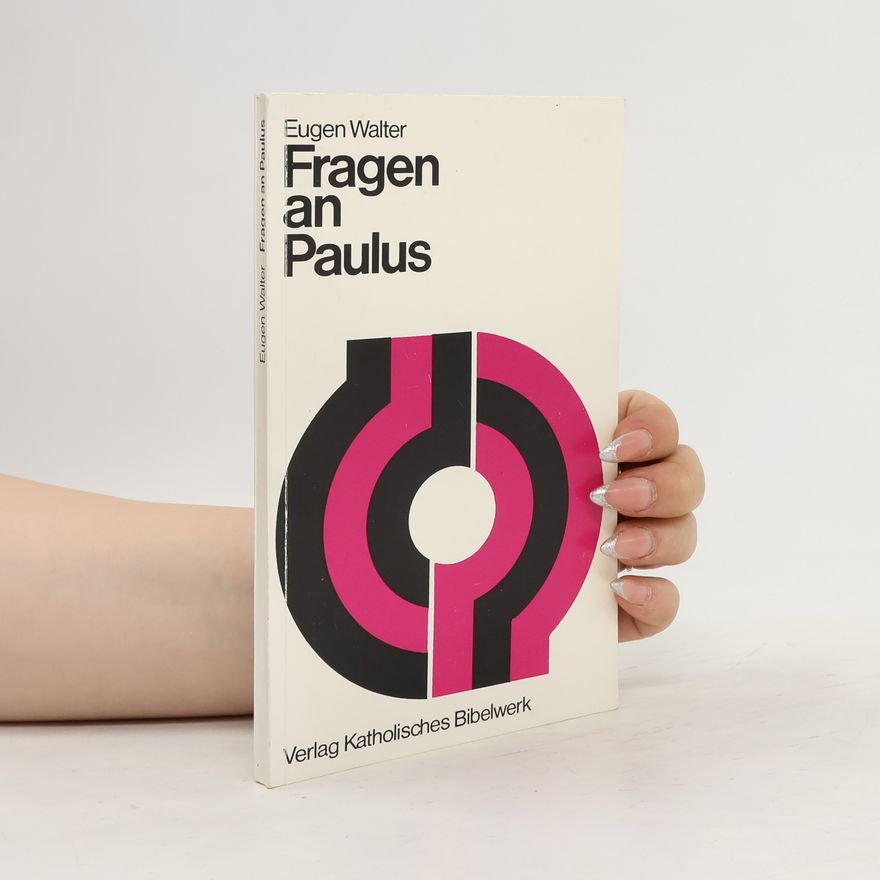 Eugen Walter Fragen an Paulus