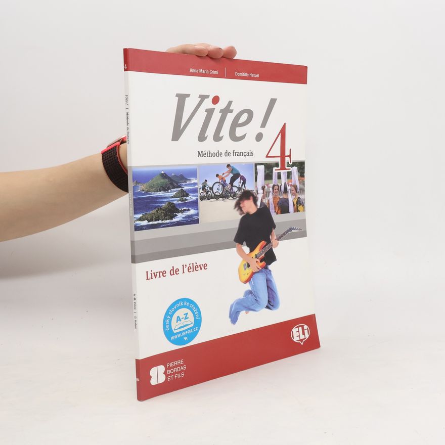 Anna Maria Crimi Vite! 4. Méthode de français. Livre de l'éleve