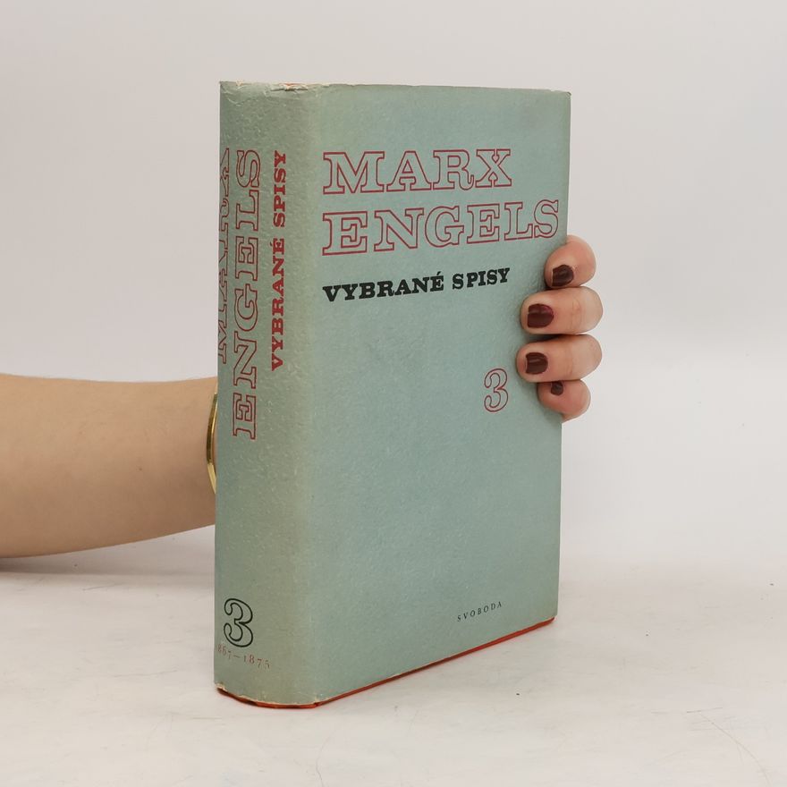 Karl Marx Marx, Engels. Vybrané spisy. Svazek 3