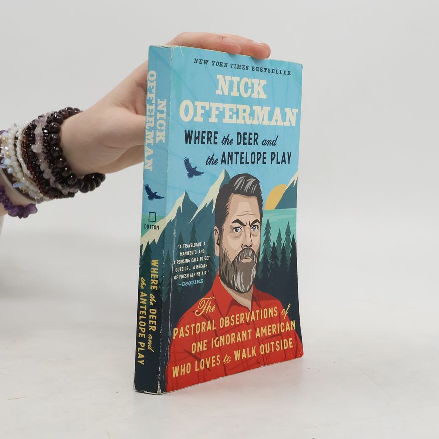 Nick Offerman Where The Deer And The Antelope Play