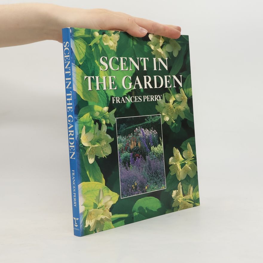 Frances Perry Scent in the Garden