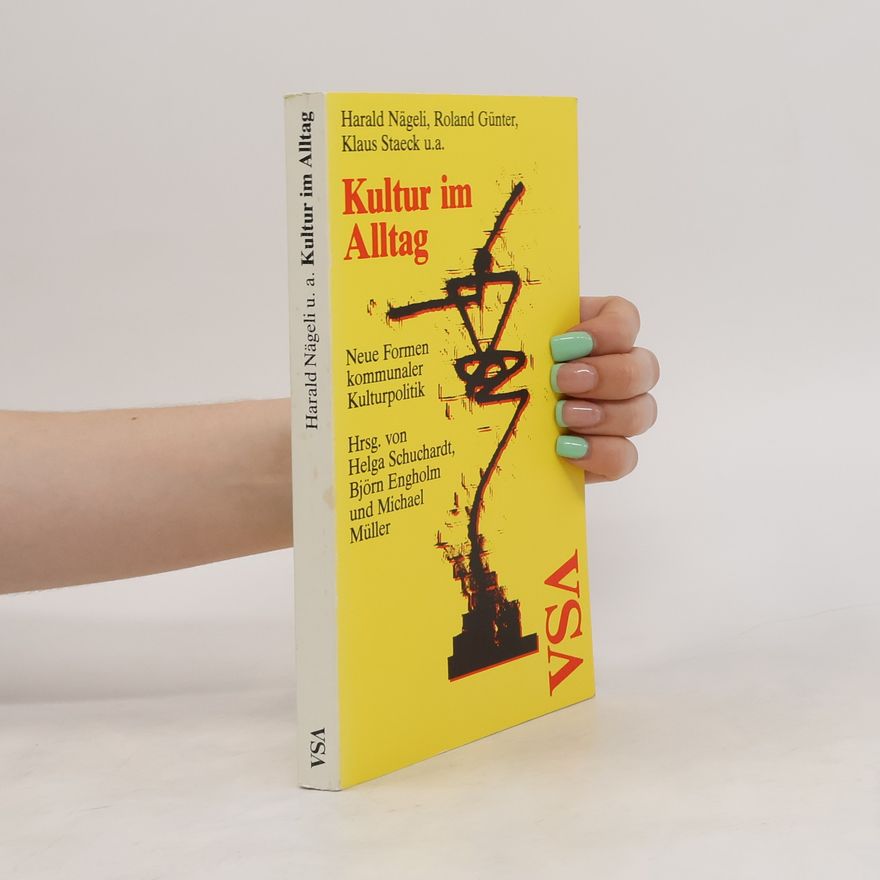 Harald Naegeli Kultur im Alltag