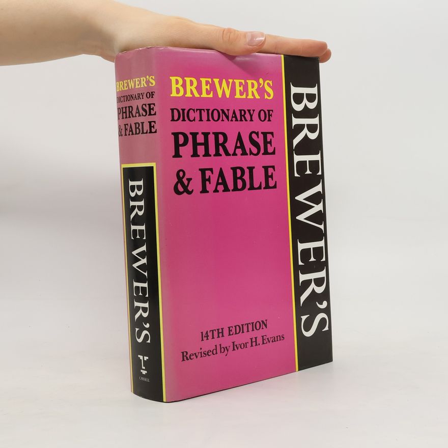 Ebenezer Cobham Brewer Brewer's Dictionary of Phrase and Fable