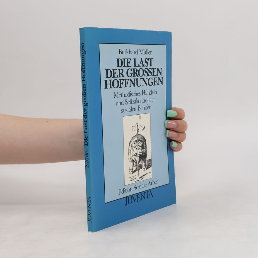 Burkhard Müller Die Last der grossen Hoffnungen