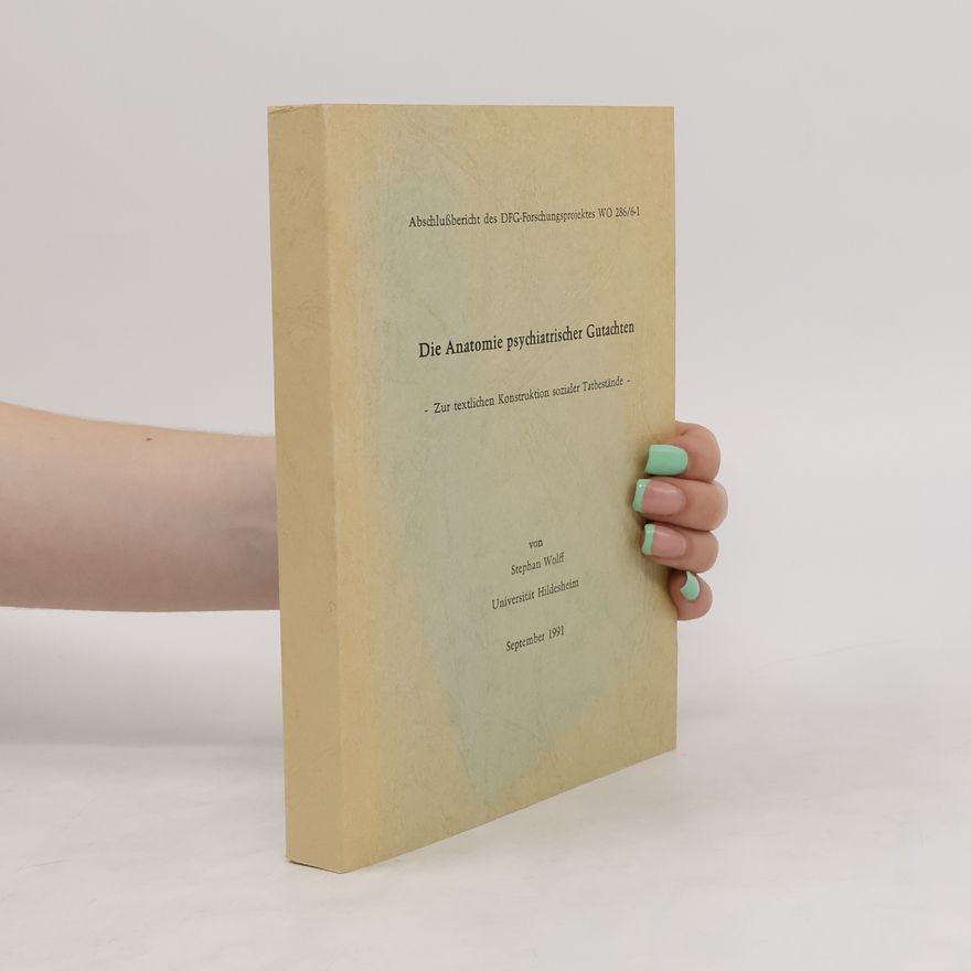 Stephan Wolff Die Anatomie psychiatrischer Gutachten