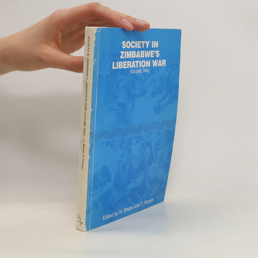 T O (Terence O) Ranger Society in Zimbabwe's liberation war. Volume two