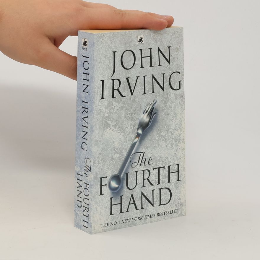 John Irving The Fourth Hand
