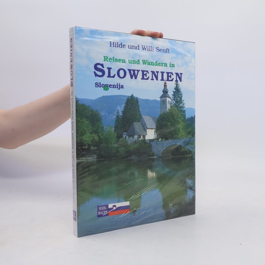 Willi Senft Reisen und wandern in Slowenien
