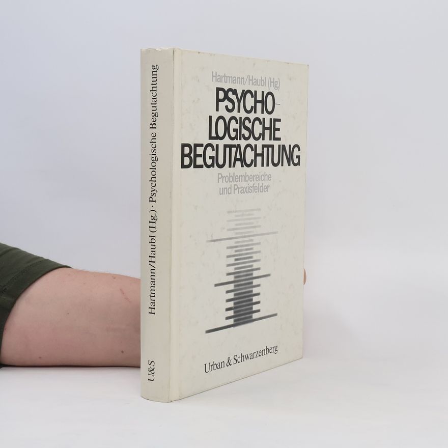 Hans A. Hartmann Psychologische Begutachtung