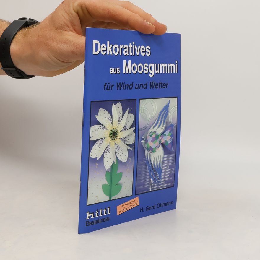 H. Gerd Ohmann Dekoratives aus Moosgummi