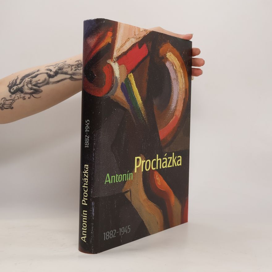 Antonín Procházka Antonín Procházka 1882-1945