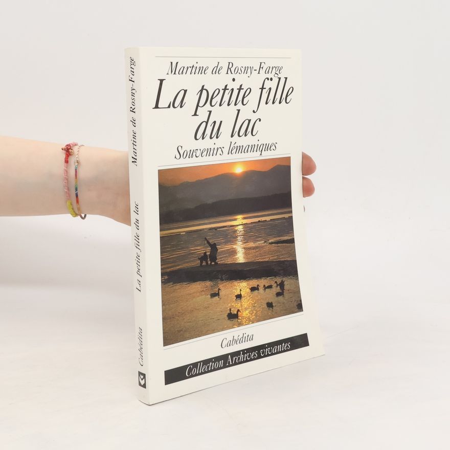 Martine de Rosny-Farge La petite fille du lac