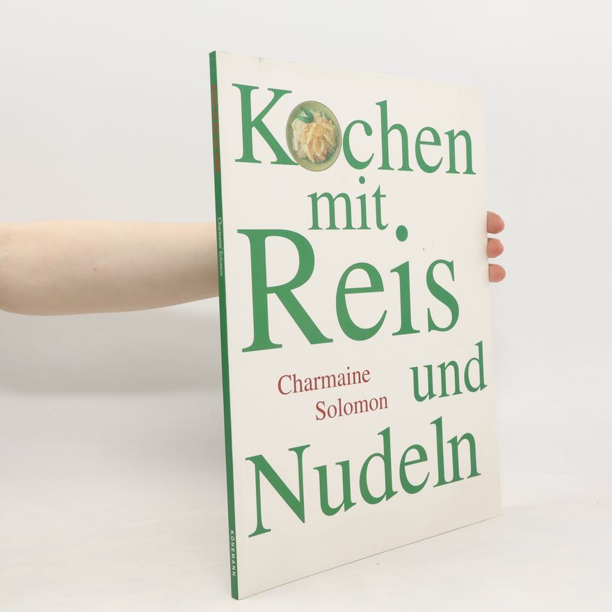 Charmaine Solomon Kochen mit Reis und Nudeln