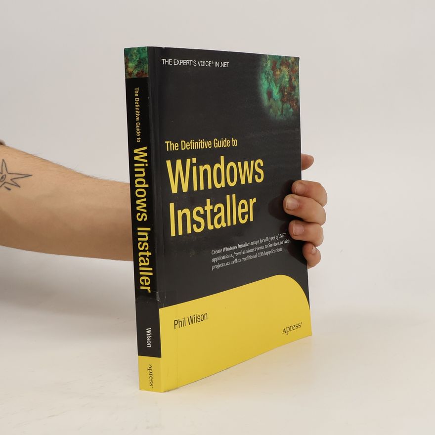 Phil Wilson The Definitive Guide to Windows Installer