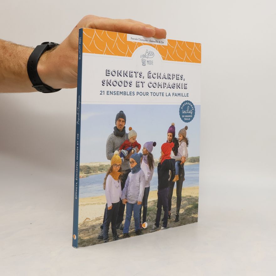 Pascale Champain Bonnets, écharpes, snoods et compagnie