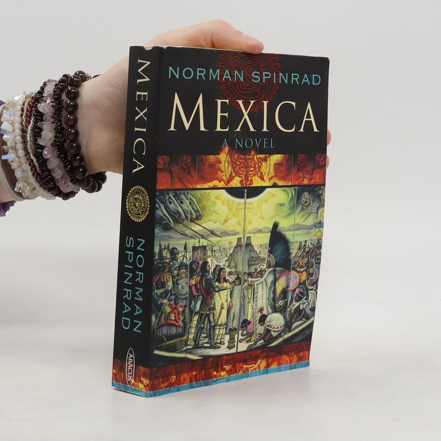 Norman Spinrad Mexica