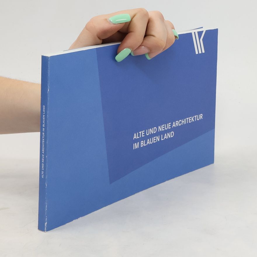 Auteurscollectief Alte und neue Architektur im Blauen Land