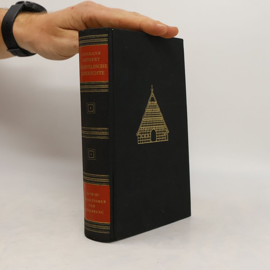 Hermann Rothert Westfälische Geschichte 3. Absolutismus und Aufklärung