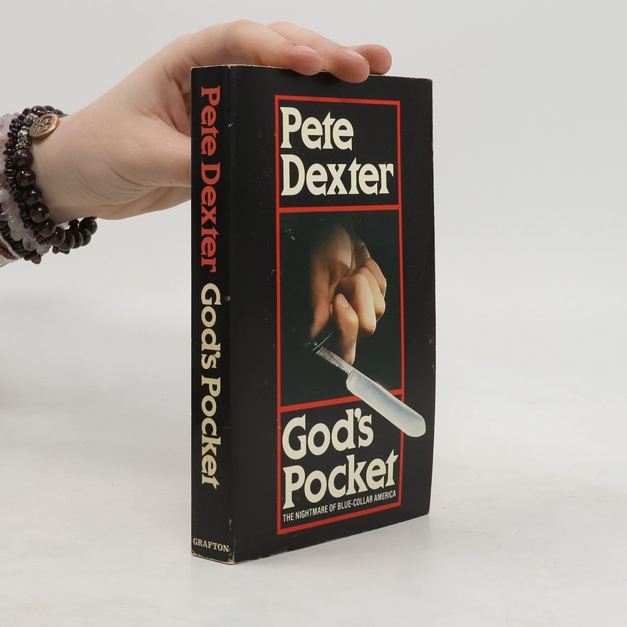 Pete Dexter God's Pocket