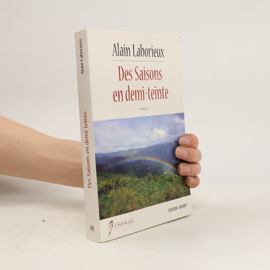Alain Laborieux Des saisons en demi-teinte