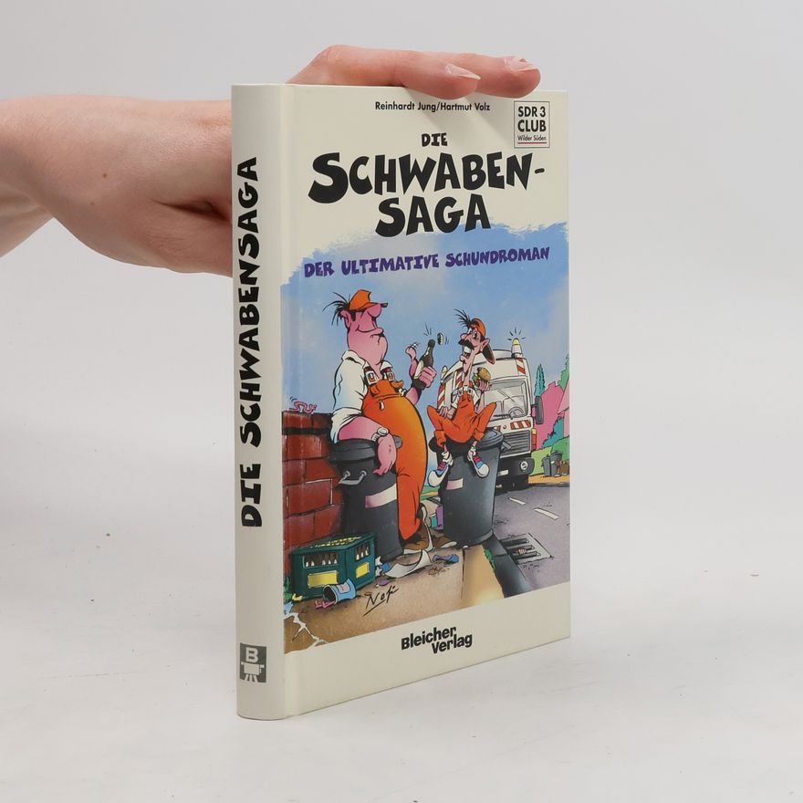 Hartmut M. Volz Die Schwabensaga - der ultimative Schundroman
