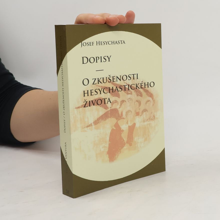 Josef Hesychasta Dopisy / O zkušenosti hesychastického života