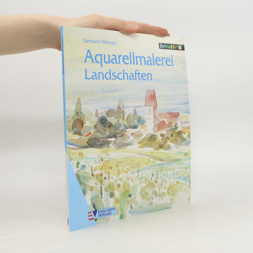 Gerhard Hillmayr Aquarellmalerei Landschaften