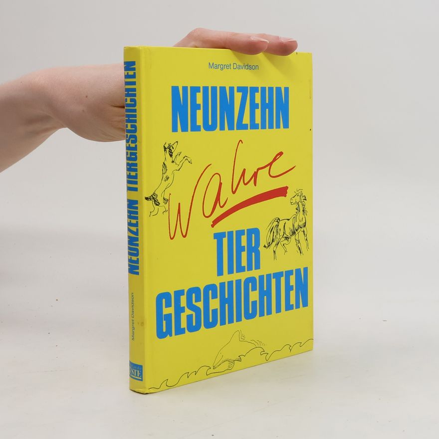 Margaret Davidson Neunzehn wahre Tiergeschichten