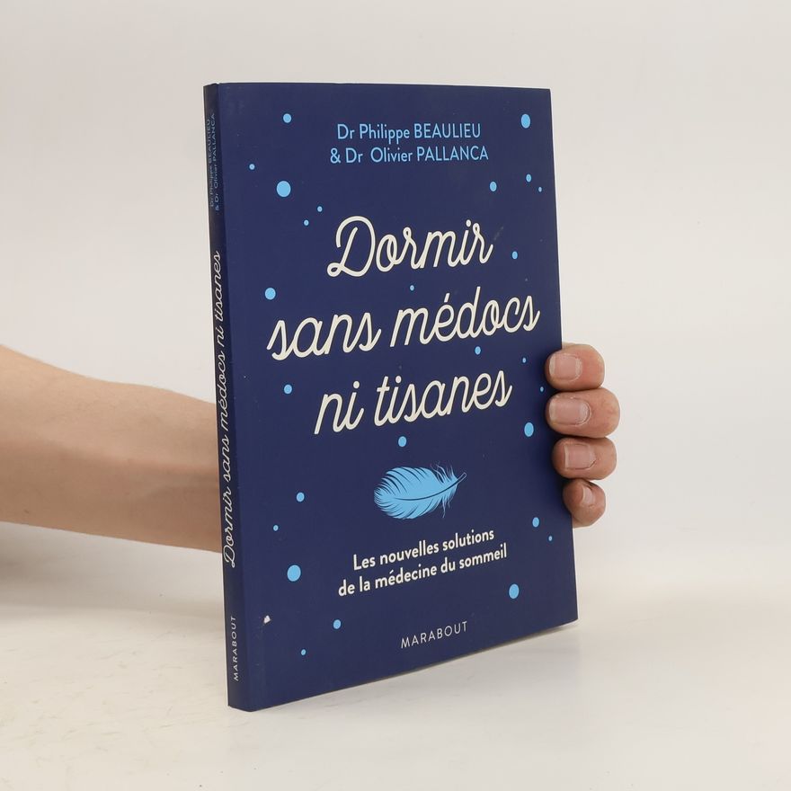 Olivier Pallanca Dormir sans médocs ni tisanes
