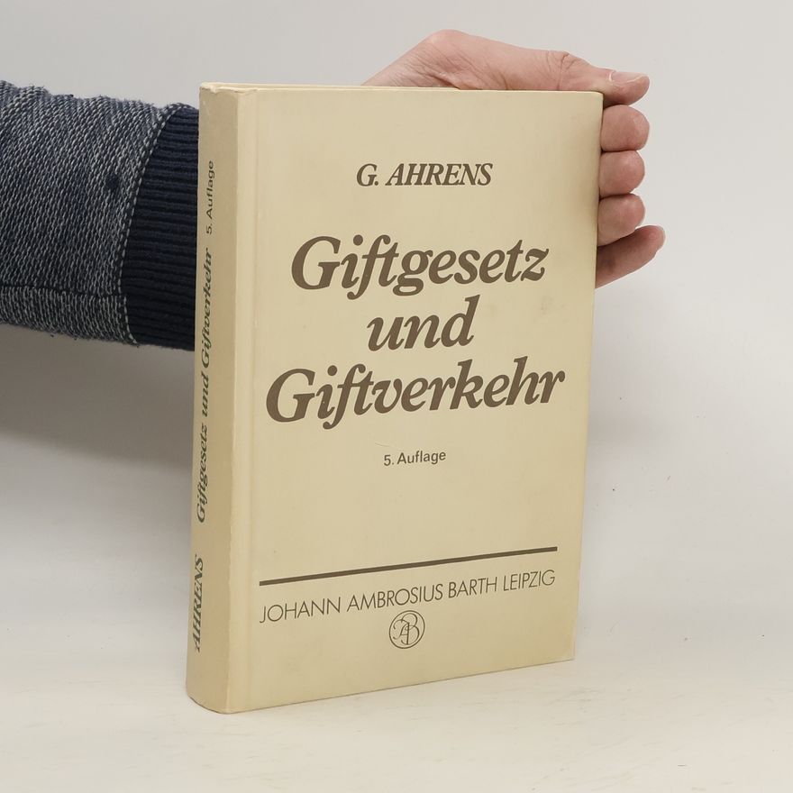 Gerhard Ahrens Giftgesetz und Giftverkehr