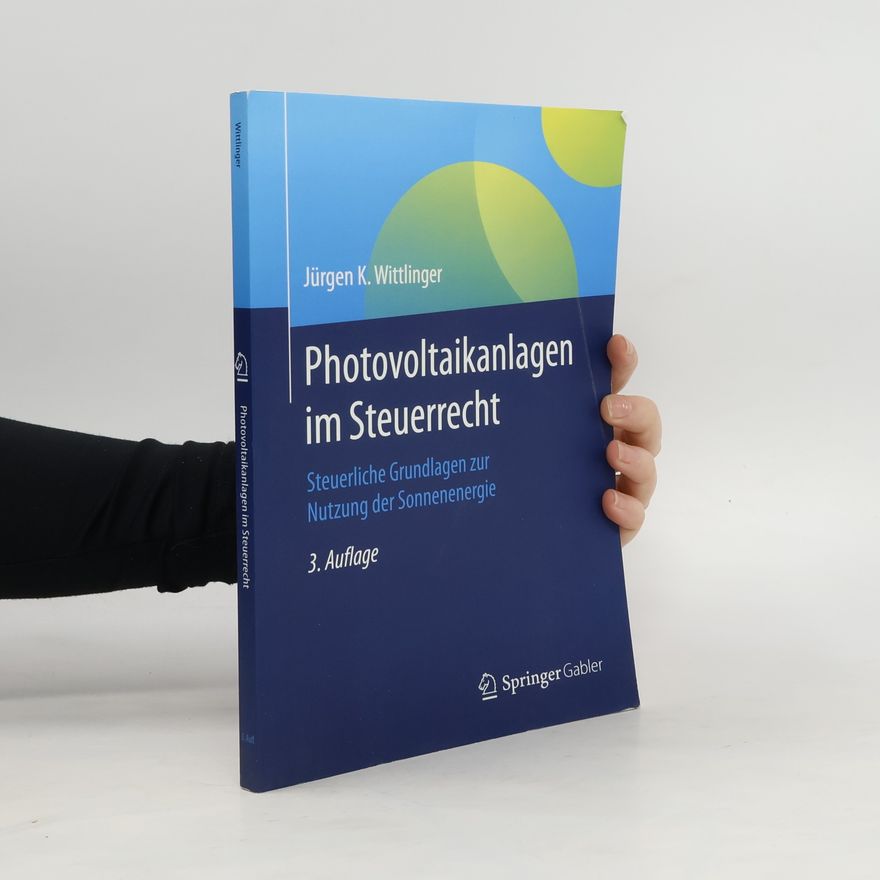Jürgen Wittlinger Photovoltaikanlagen im Steuerrecht