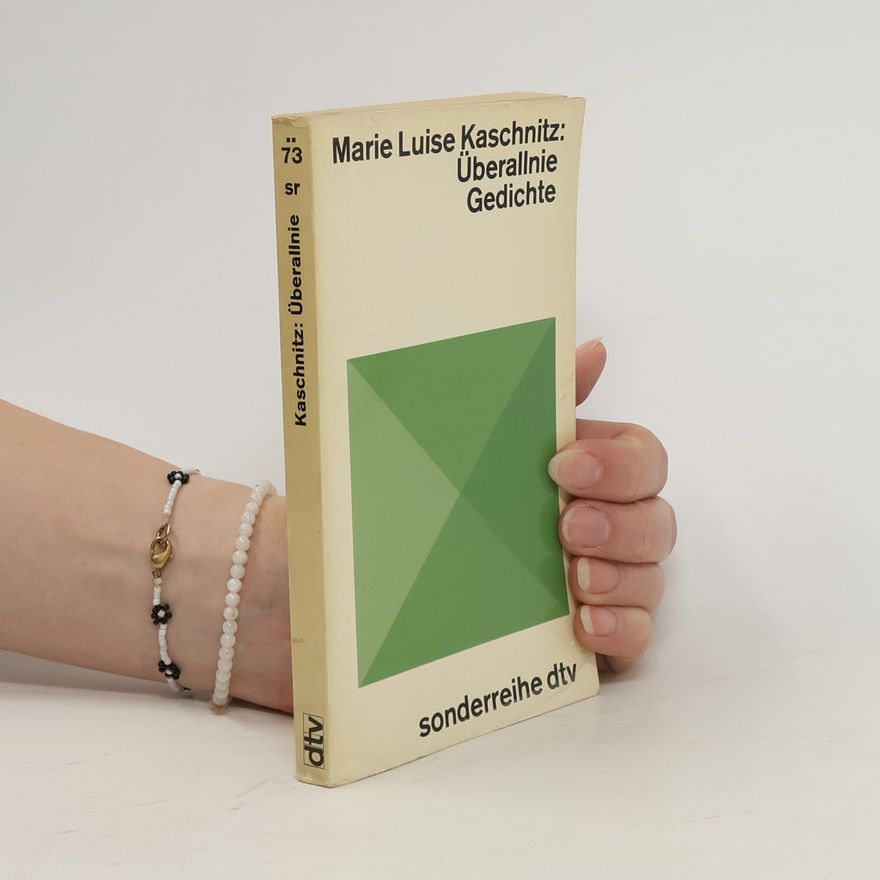 Marie Luise Kaschnitz Überallnie Gedichte