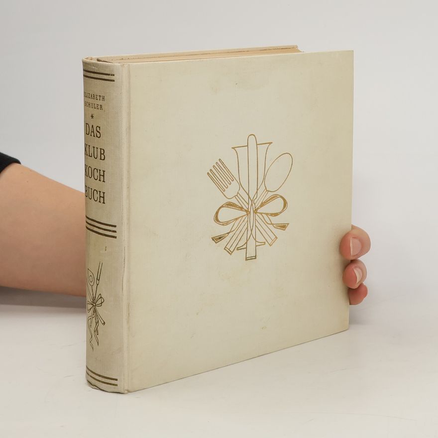 Elizabeth Schuler Das Klubkochbuch