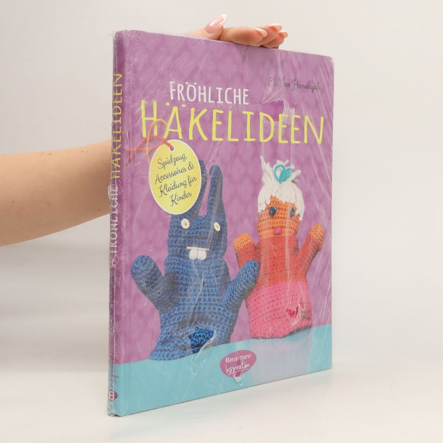 Els Van Hemelryck Fröhliche Häkelideen