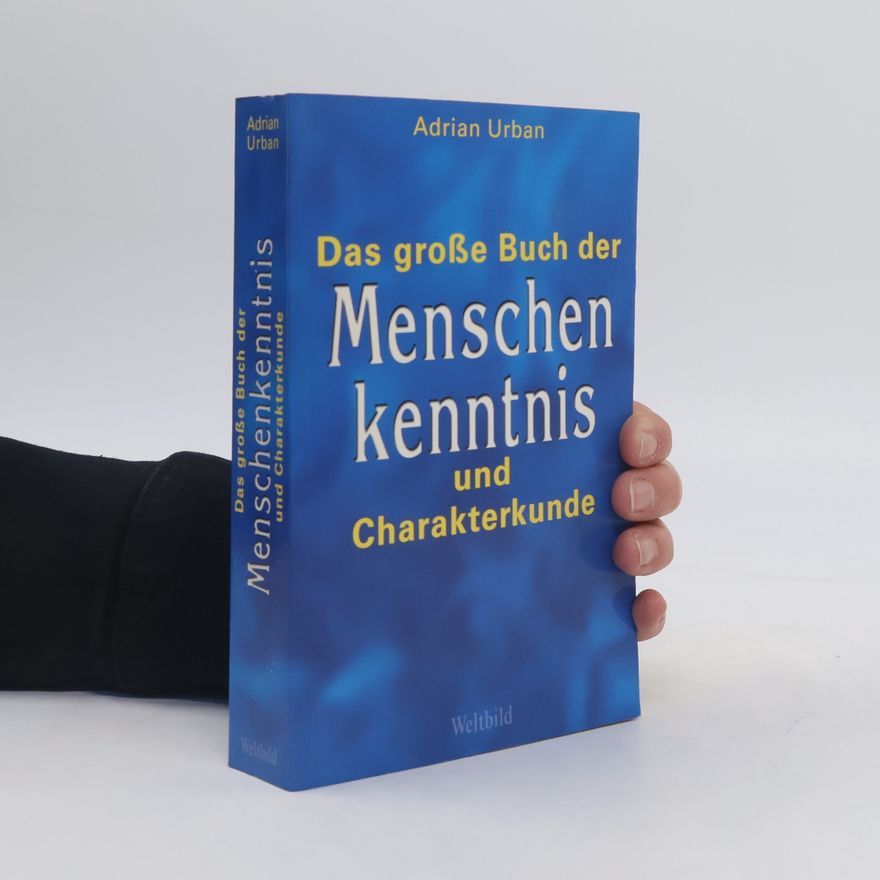 Adrian Urban Das große Buch der Menschenkenntnis und Charakterkunde