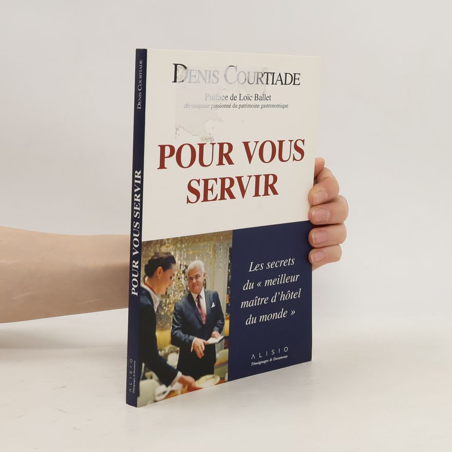 Denis Courtiade Pour vous servir