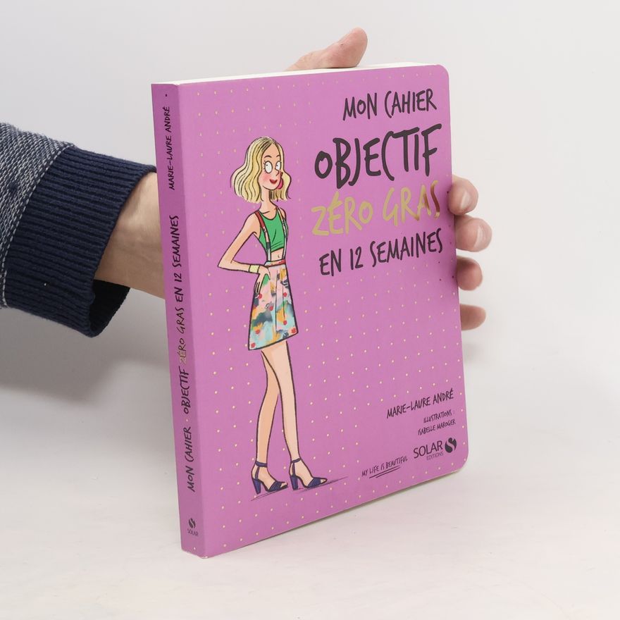 Marie Laure Andre Mon cahier Objectif zéro gras