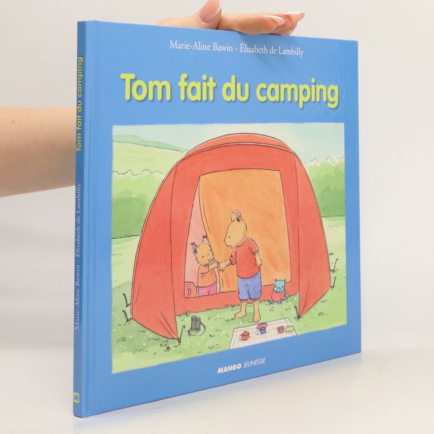 E. lisabeth de Lambilly Tom fait du camping