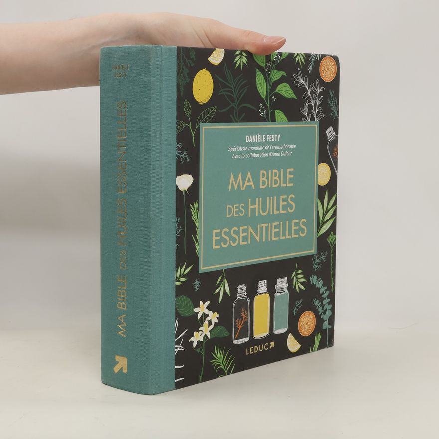Kolektiv autorů Ma bible des huiles essentielles