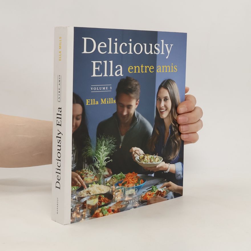 Mills Ella Deliciously Ella entre amis