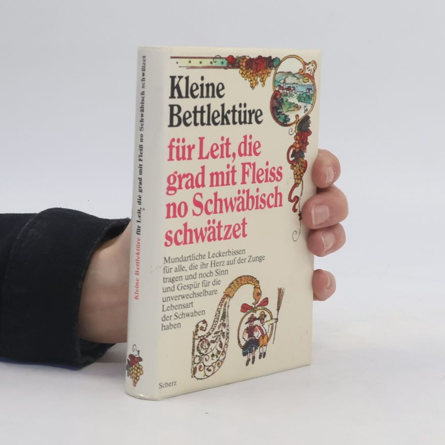 Katharina Steiner Kleine Bettlektüre für Leit, die grad mit Fleiß no Schwäbisch schwätzet