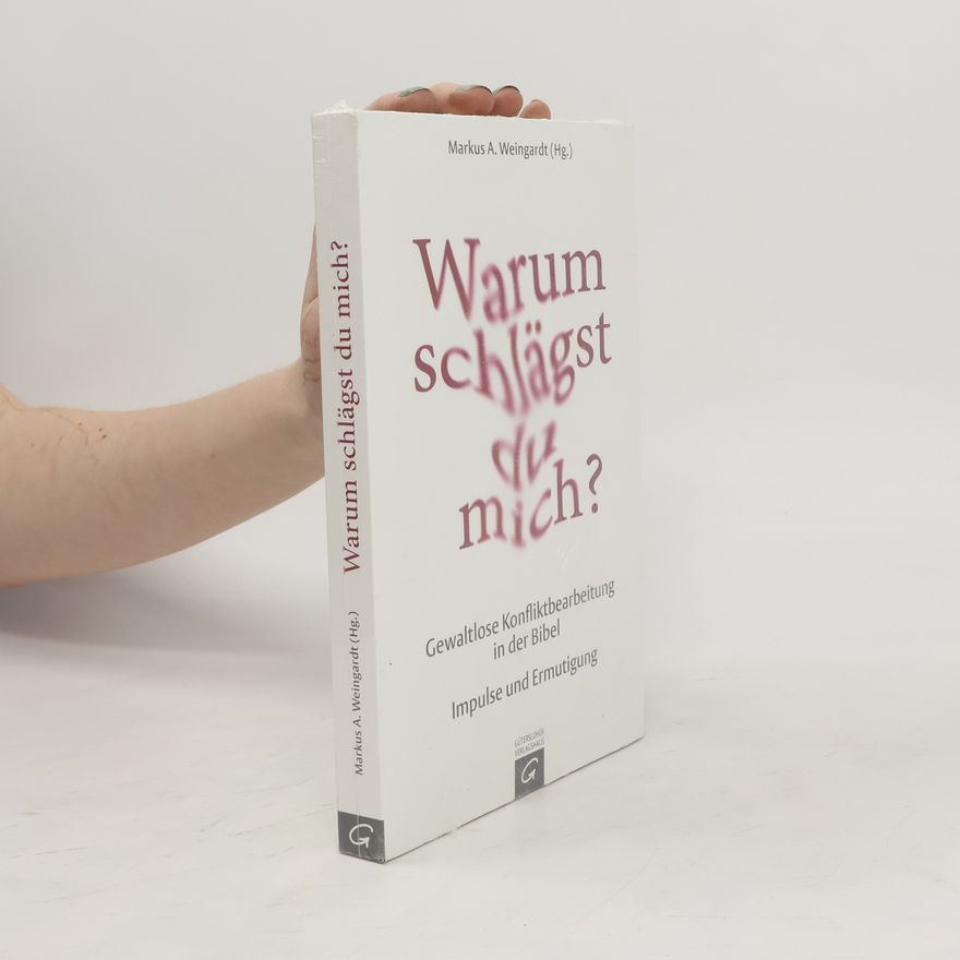 Markus A. Weingardt Warum Schlägst du mich?