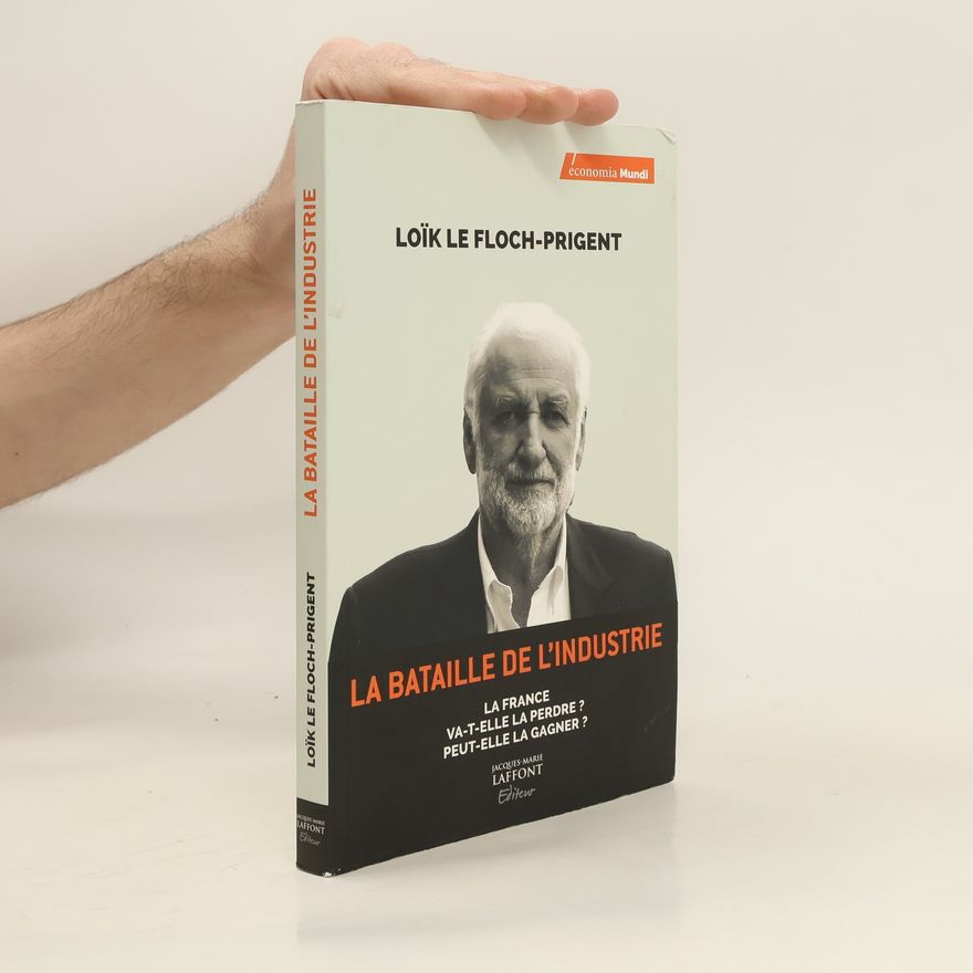 Loik Le Floch-Prigent La bataille de l'industrie