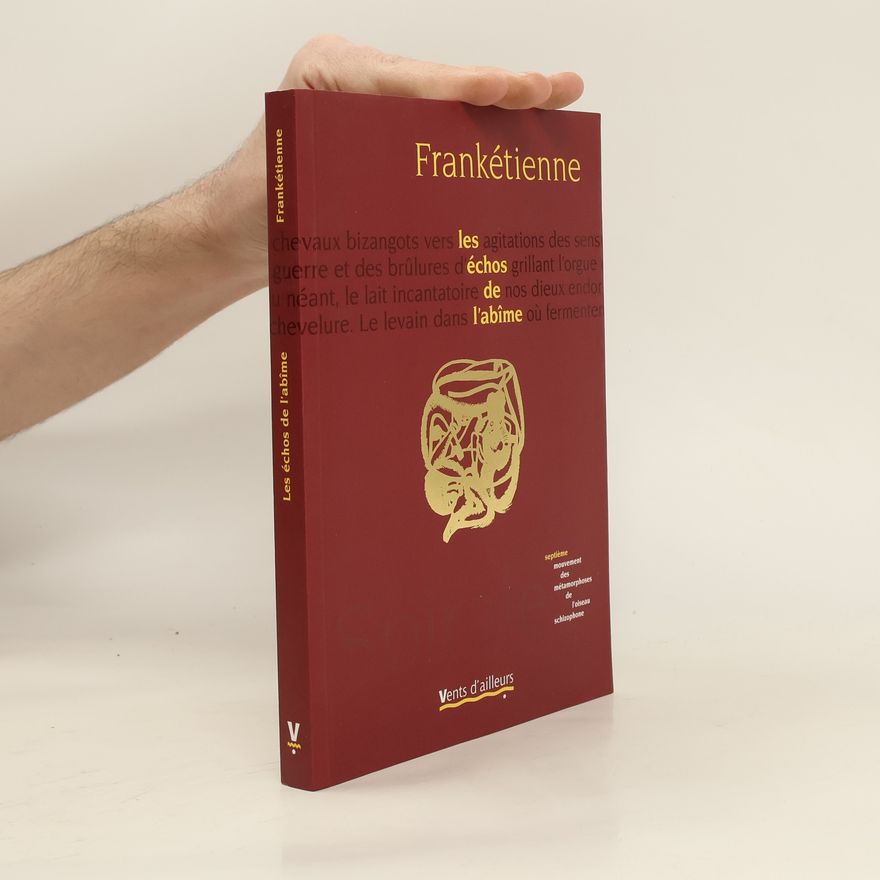 Frankétienne Les échos de l’abîme