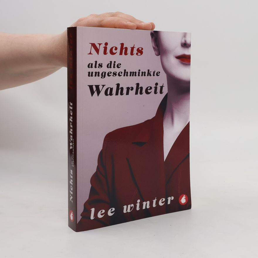 Lee Winter Nichts als die ungeschminkte Wahrheit
